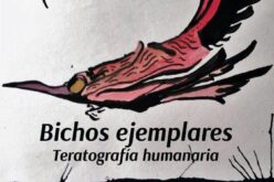 «Bichos ejemplares. Teratografia humanaria», de José Biedma López – Una reseña de Sebastián Gámez Millán