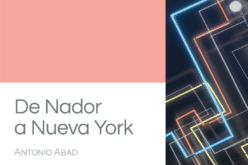«De Nador a Nueva York», de Antonio Abad – Mohamed Abrighach