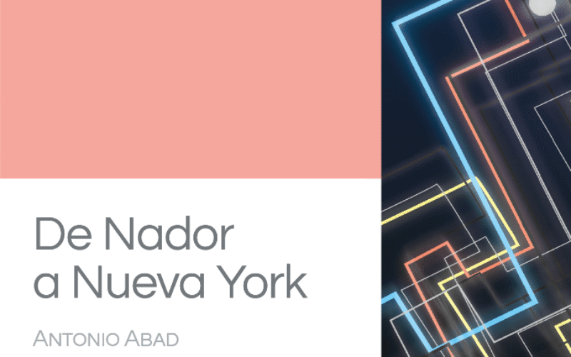 «De Nador a Nueva York», de Antonio Abad – Mohamed Abrighach