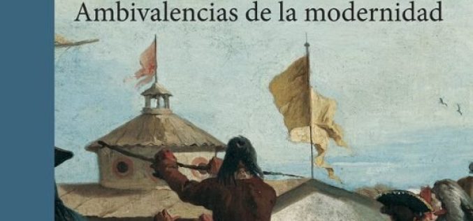 «La herencia de la Ilustración. Ambivalencias de la modernidad», de Antoine Lilti – Luis Roca Jusmet