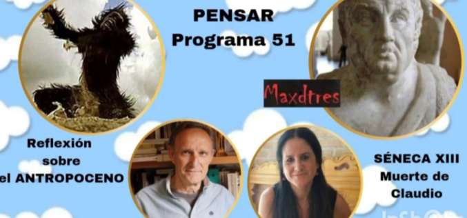 Atrévete a pensar [Programa de radio] – El Antropoceno – Habitar el mundo de otra manera. Ser de otra manera – [Temporada IV – Programa 51] – Cruces Aldea Aguirre & Jorge Álvarez Yágüez