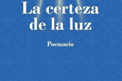 La certeza de la luz: epifanía sobre la condición humana – Acerca de «La certeza de la luz», de Aziz Tazi – José Sarria Cuevas
