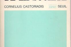 «L’institution imaginaire de la société», de Cornelius Castoriadis [Con motivo del quincuagésimo aniversario de su publicación / 1975 – 2025] – Luis Roca Jusmet