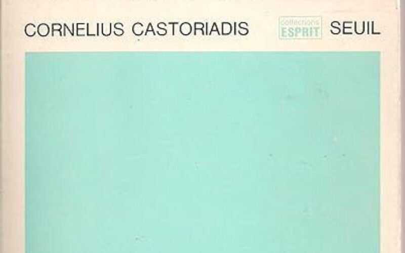 «L’institution imaginaire de la société», de Cornelius Castoriadis [Con motivo del quincuagésimo aniversario de su publicación / 1975 – 2025] – Luis Roca Jusmet