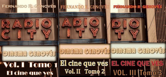 Cinema Genovés. El Cine que ves [Tomos I, II y III], de Fernando R. Genovés – Fuensanta Niñirola