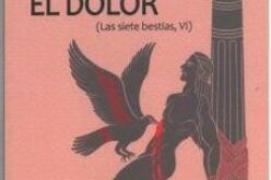 Vivir duele. Glosas a «El dolor» [Sexta bestia de Emilio López Medina] – José Biedma López