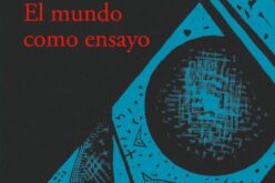 A propósito de «El mundo como ensayo», de Juan Malpartida – Sebastián Gámez Millán