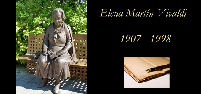 Una calle dice… – Un poema para Elena Martín Vivaldi [1907 – 1998] – [Con motivo del Día de las Escritoras – 19 de Octubre de 2020] – Carmen Canet