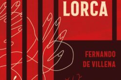«El hombre que delató a Lorca», de Fernando de Villena – Una reseña de Fuensanta Niñirola
