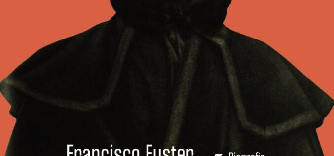 «Azorín: clásico y moderno», de Francisco Fuster – Una reseña de Pedro García Cueto