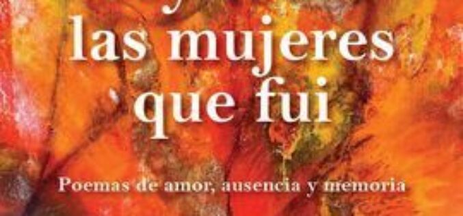 Fátima Lahssini o la memoria de todas las mujeres – A propósito de «Soy todas las mujeres que fui. Poemas de amor, ausencia y memoria», de Fátima Lahssini – José Sarria Cuevas