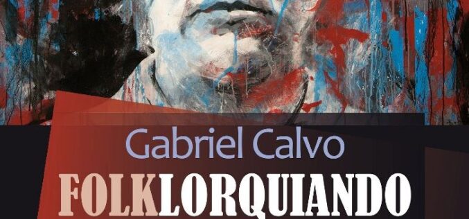 A propósito de Federico García Lorca – Sebastián Gámez Millán entrevista a Florencio Maíllo Cascón