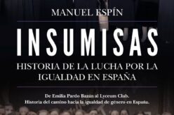 «Insumisas. Historia de la lucha por la igualdad en España», de Manuel Espín – Nota de prensa de la Editorial Almuzara