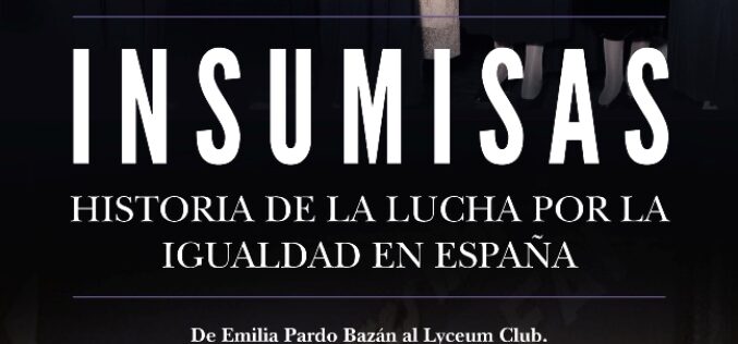 «Insumisas. Historia de la lucha por la igualdad en España», de Manuel Espín – Nota de prensa de la Editorial Almuzara