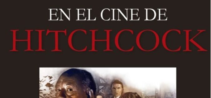 «El mal y la violencia en el cine de Hitchcock», de José Luis Panero González-Barosa – Una reseña de Pedro García Cueto