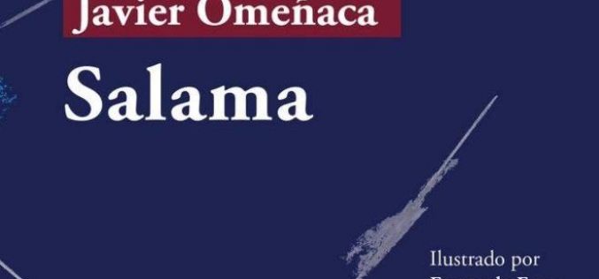 «Salama», de Javier Omeñaca Labarta – Una reseña crítica de Sebastián Gámez Millán