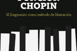 «La Función Chopin», de Antonio Costa Gómez – Editorial Irrecuperables [Badajoz / 2025]