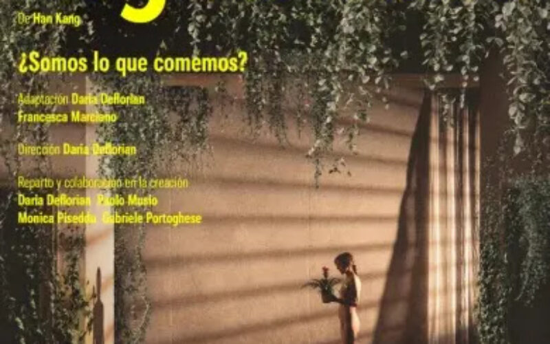 Café Godot – «La vegetariana» – Adaptación teatral de la novela de Han Kang, a cargo Daria Deflorian & Francesca Marciano – Una reseña de Ricardo Huetos Molina