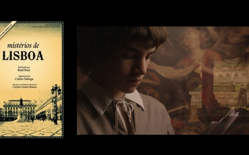 En el laberinto de la ficción –  Acerca de «Mistérios de Lisboa», adaptación cinematográfica realizada por Raúl Ruiz a partir de la novela homónima de Camilo Castelo Branco – I – Alberto Ruiz de Samaniego