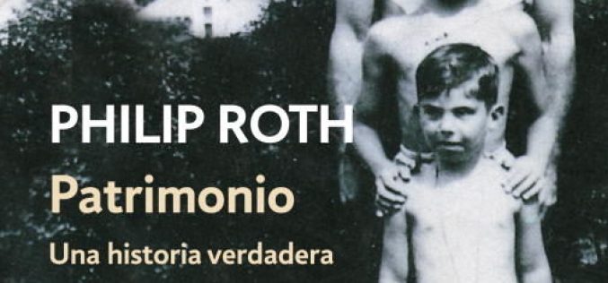 «Patrimonio: Una historia verdadera», de Philip Roth – Fuensanta Niñirola