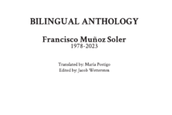 Entre lo íntimo y el mundo: «Bilingual Anthology» [1978 – 2023], de Francisco Muñoz Soler [Translated by María Postigo & Edited by Jacob Wettersten] – Una reseña de Fuensanta Martín Quero