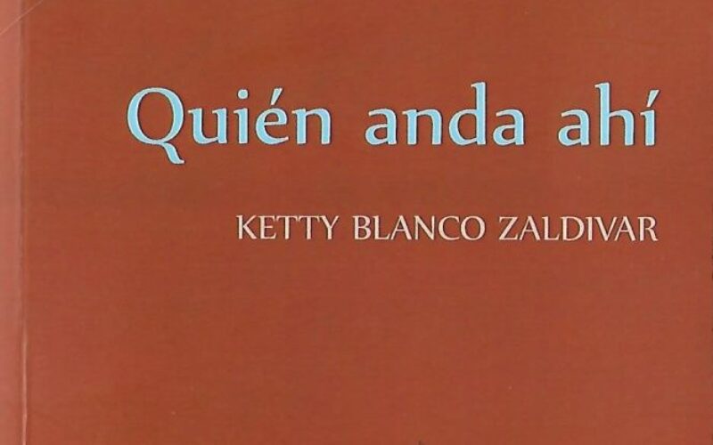 Las alas de Atenea – «Quién anda ahí», de Ketty Blanco Zaldívar [de «En el punto de mira. Estudios literarios», de Aurora Gámez Enríquez] – Aurora Gámez Enríquez