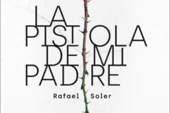 «La pistola de mi padre», de Rafael Soler – Una reseña de Francisco Morales Lomas