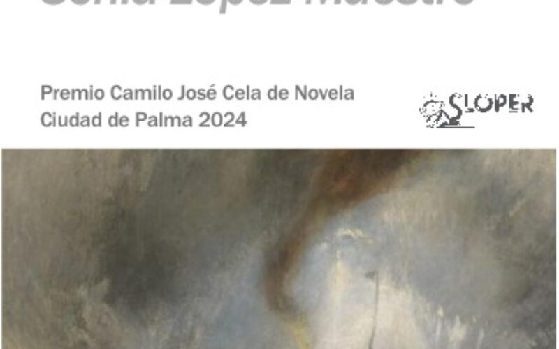«La nieve cubrirá todas las cosas», de Sonia López Maestro [Premio Camilo José Cela de Novela – Ciudad de Palma 2024] – Una reseña de Fuensanta Niñirola