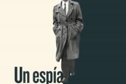 «Un espía entre amigos: la gran traición de Kim Philby», de Ben Macintyre – Una reseña de Fuensanta Niñirola