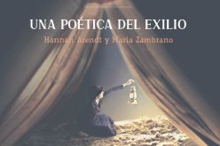 Per aspera ad astra – A propósito de «Una poética del exilio. Hannah Arendt y María Zambrano», de Olga Amarís Duarte – César Rodríguez de Sepúlveda