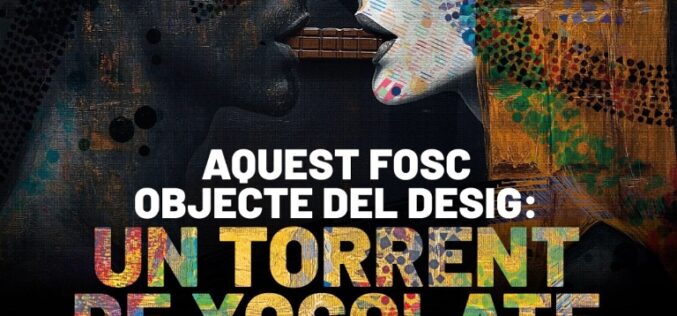 Aquest fosc objecte del desig: Un Torrent de Xocolate – Exposició Multidisciplinària del Col·lectiu arteEnred / Del 24 d’abril al 27 de juny de 2025 – Espai Metropolità d’Art de Torrent EMAT [Torrent- València] – Fuensanta Niñirola