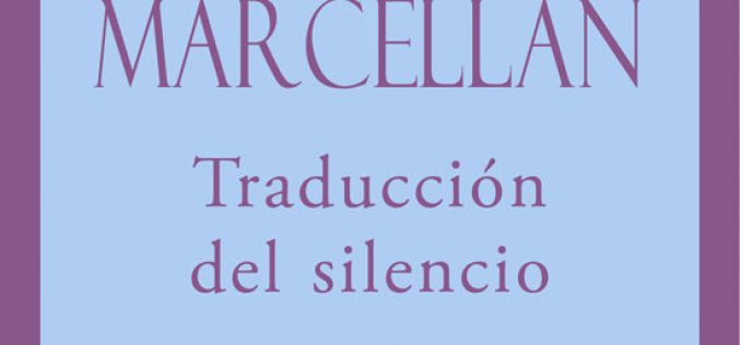 En torno a «Traducción del silencio», de Trinidad Ruiz Marcellán – Salvador Sánchez-Holgado