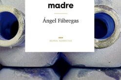 «Misteriosa madre», de Ángel Fábregas – Una reseña de Josefina Martos Peregrín